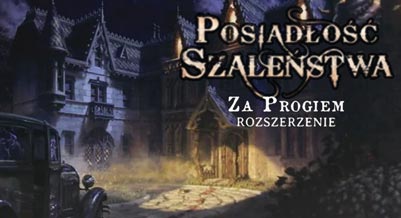 Posiadłość Szaleństwa: Za Progiem