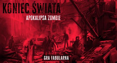 Koniec Świata: Apokalipsa Zombie