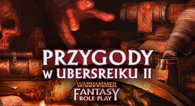 Warhammer Fantasy Roleplay: Przygody w Ubersreiku - Tom II