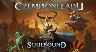 Soulbound: Czempioni Ładu