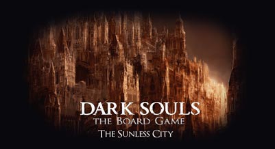  Dark Souls: The Board Game - Sunless City