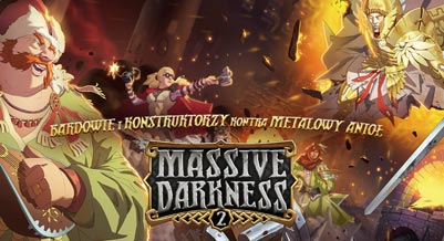 Massive Darkness: Bardowie i Konstruktorzy Kontra Metalowy Anioł