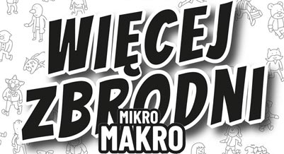 MikroMakro: Więcej Zbrodni