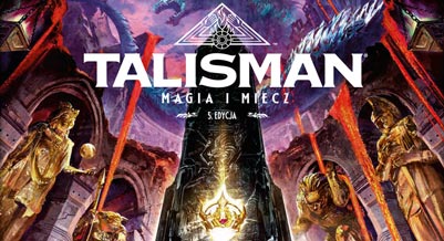 Talisman: Magia i Miecz (5. edycja)