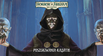Poszukiwania Kadath - dodatek do gry Arkham Horror: Gra Karciana