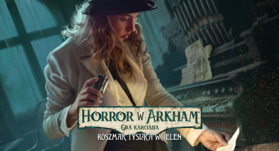 Koszmar Tysiąca Wcieleń - dodatek do Horror w Arkham: Gry Karcianej