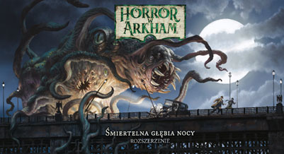 Śmiertelna Głębia Nocy - dodatek do gry planszowej Horror w Arkham (3. edycja)
