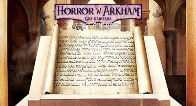 Horror w Arkham: Gra Karciana - Zbyt Głęboko