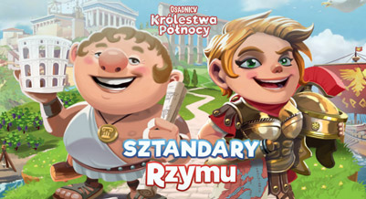 Sztandary Rzymu - dodatek do gry planszowej Królestwa Północy