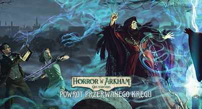 Horror w Arkham: Powrót Przerwanego Kręgu
