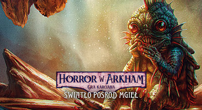 Horror w Arkham: Gra Karciana - Światło Pośród Mgieł