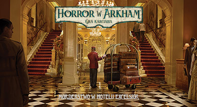 Horror w Arkham: Gra Karciana  - Morderstwo w Hotelu Excelsior