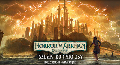 Horror w Arkham: Gra Karciana - Szlak do Carcosy - Rozszerzenie Kampanijne