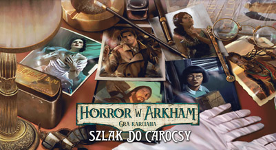 Horror w Arkham: Gra Karciana - Szlak do Carcosy