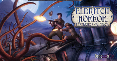 Eldritch Horror: Przedwieczna Groza - gra planszowa
