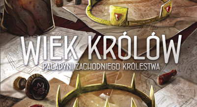 Paladyni Zachodniego Królestwa: Wiek Królów