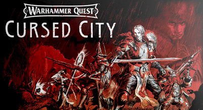 Warhammer Quest: Cursed CIty - przygodowa gra planszowa
