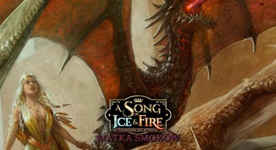 A Song of Ice & Fire: Matka Smoków - gra bitewna