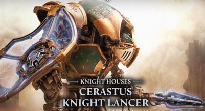 Horus Heresy: Cerastus Knight Lancer