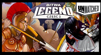 Unmatched: Bitwa Legend - Część 2 - gra planszowa