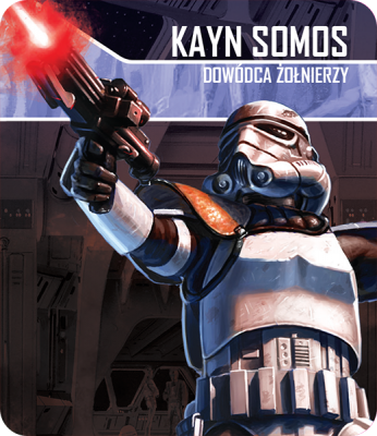 Star Wars: Imperium Atakuje - Kayn Somos, Dowódca żołnierzy (zestaw przeciwnika)