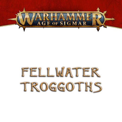 Warhammer Age of Sigmar: Fellwater Troggoths