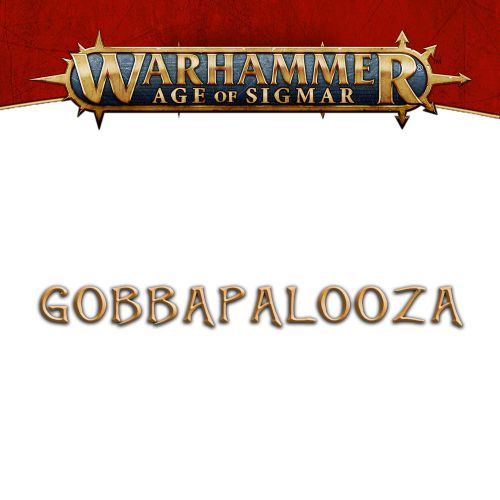 Warhammer Age of Sigmar - Gobbapalooza