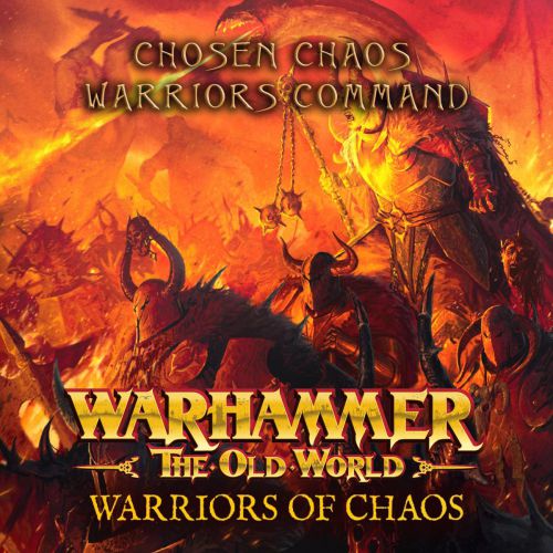 Warhammer The Old World:  Warriors of Chaos - Chosen Chaos Warriors Command