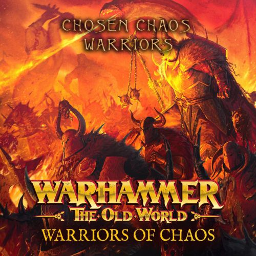 Warhammer The Old World:  Warriors of Chaos - Chosen Chaos Warriors