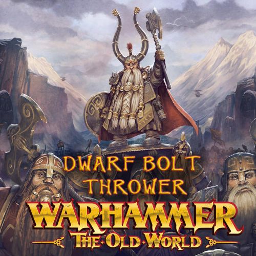 Warhammer The Old World: Dwarfen Mountain Holds - Dwarf Bolt Thrower