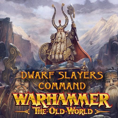 Warhammer The Old World: Dwarfen Mountain Holds - Dwarf Slayers Command