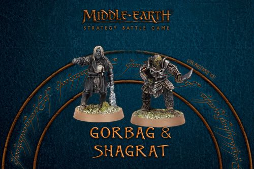 Middle-Earth SBG: Gorbag & Shagrat