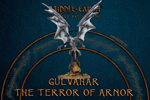 Middle-Earth SBG: Gulavhar The Terror of Arnor