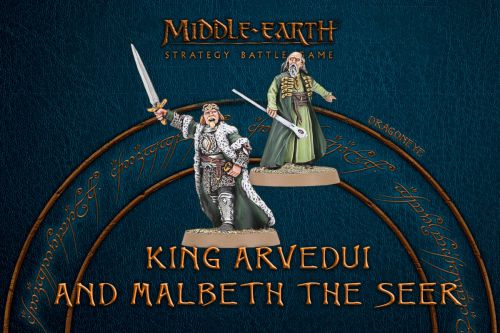 Middle-Earth SBG: King Arvedui and Malbeth the Seer