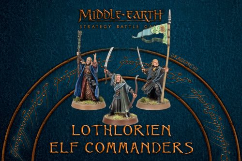 Middle-Earth SBG: Lothlorien Elf Commanders