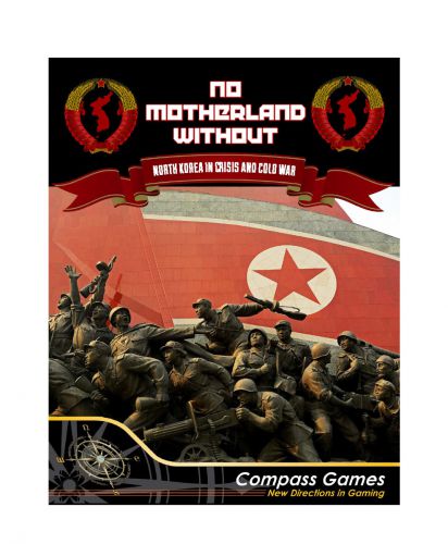 No Motherland Without: North Korea in Crisis and Cold War (ENG)