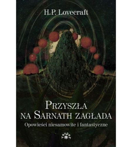 Przyszła na Sarnath zagłada - H.P. Lovecraft