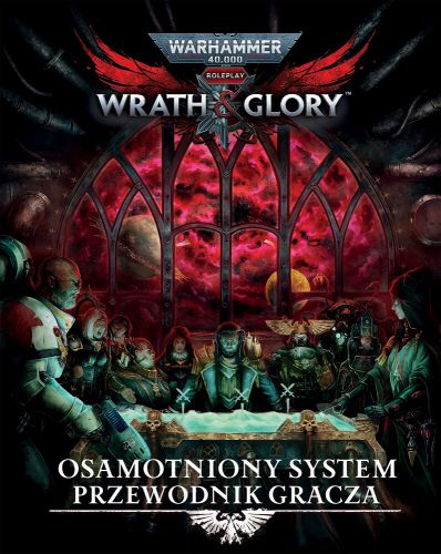 Warhammer 40000: Wrath & Glory: Osamotniony System – Przewodnik Gracza