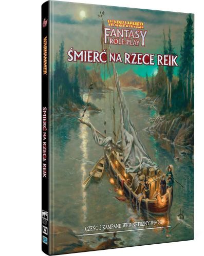 Warhammer Fantasy Role Play (WFRP) - Wewnętrzny Wróg Śmierć na Rzece Reik. Tom II
